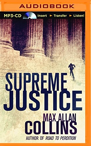 Max Allan Collins: Supreme Justice (AudiobookFormat, 2014, Brilliance Audio)