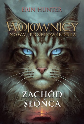 Zachód słońca. Wojownicy. Nowa przepowiednia (Paperback, Polish language, 2019, Nowa Baśń)