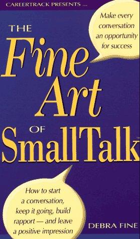 Debra Fine: The Fine Art of Small Talk (AudiobookFormat, 1997, Careertrack)