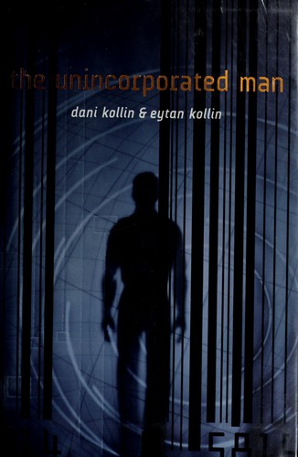 Dani Kollin: The unincorporated man (2009, Tor)