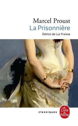 Marcel Proust: La prisonnière (French language, Librairie générale française)