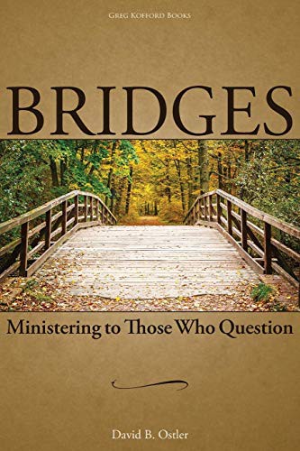 David B. Ostler: Bridges (Paperback, 2019, Greg Kofford Books, Inc.)
