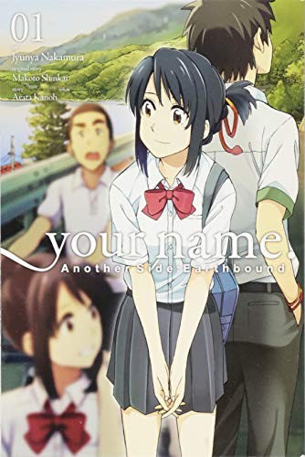 Makoto Shinkai (新津誠), Arata Kanoh, Junya Nakamura: your name. Another Side (Paperback, 2018, Yen Press)