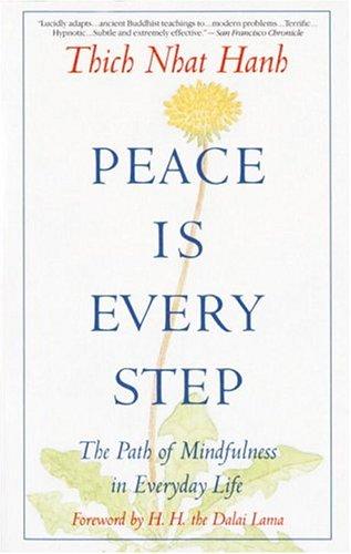Peace Is Every Step (Paperback, 1992, Bantam Books)