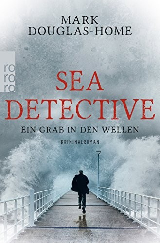 Mark Douglas-Home: Sea Detective (Paperback, 2017, Rowohlt Taschenbuch)