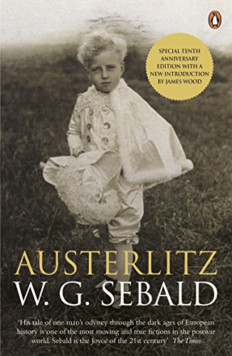 W. G. Sebald, Anthea Bell, Wood, James: Austerlitz (2011, Penguin Books, Limited)