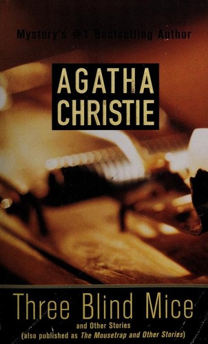 Agatha Christie: Three Blind Mice (St. Martin's Minotaur Mysteries) (2001, St. Martin's Minotaur)