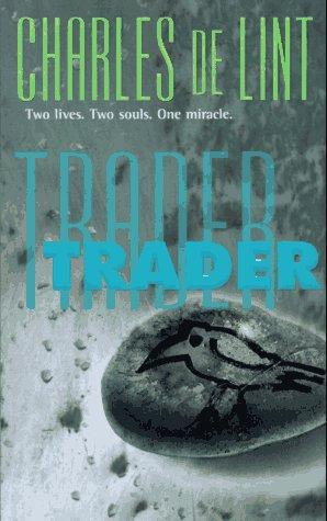 Charles de Lint: Trader (Paperback, 1998, Tom Doherty Assoc Llc)