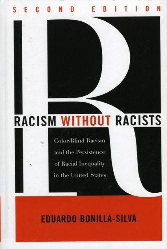 Eduardo Bonilla-Silva: Racism without Racists (Hardcover, 2006, Rowman & Littlefield Publishers, Inc.)