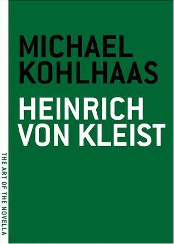 Heinrich von Kleist: Michael Kohlhaas (2004, Melville House Publishing, Melville House, Brand: Melville House)