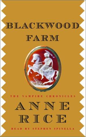 Anne Rice: Blackwood Farm (AudiobookFormat, 2002, Random House Audio)