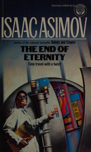 Isaac Asimov: The End of Eternity (Paperback, 1986, Del Rey)