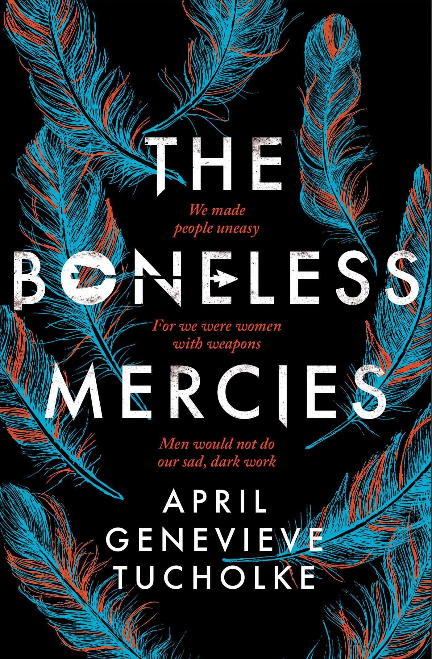 The Boneless Mercies (2018, Farrar, Straus & Giroux)