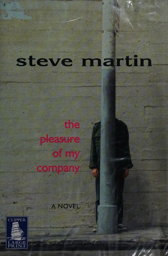 Steve Martin: The pleasure of my company (2003, W.F. Howes)