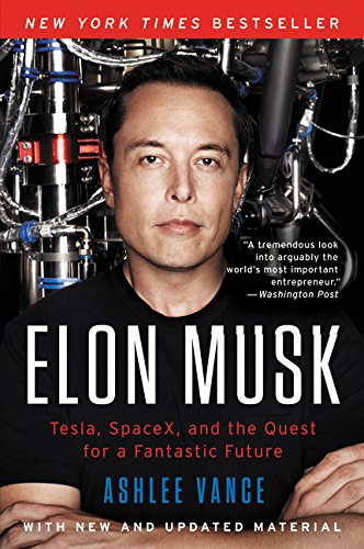 Ashlee Vance: Elon Musk (2017, HarperCollins Publishers)