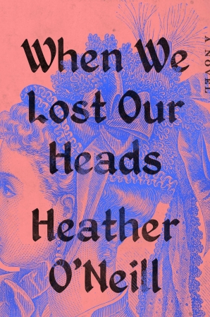 When We Lost Our Heads (Hardcover, Harper Collins)