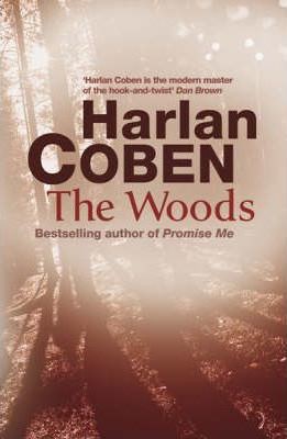 Harlan Coben: The Woods (Paperback, 2007, Orion Publishing Group, Limited, Orion)