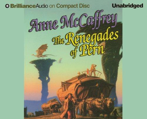 Renegades of Pern, The (Dragonriders of Pern) (AudiobookFormat, 2005, Brilliance Audio on CD Unabridged)