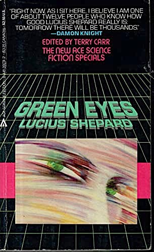 Lucius Shepard: Green Eyes (Paperback, 1984, Ace Books)