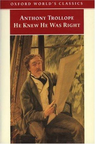 He Knew He Was Right (Oxford World's Classics) (1998, Oxford University Press, USA)