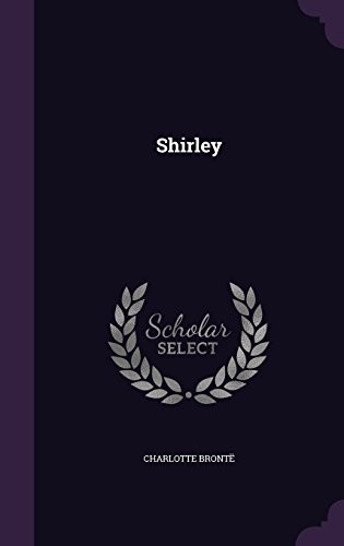 Charlotte Brontë: Shirley (Hardcover, 2016, Palala Press)