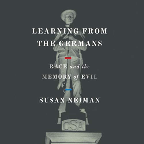 Susan Neiman, Christa Lewis: Learning from the Germans (AudiobookFormat, 2019, HighBridge Audio)