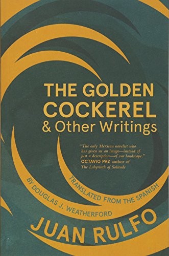 The Golden Cockerel & Other Writings (2017, Deep Vellum Publishing)