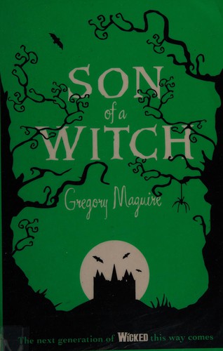 Gregory Maguire: Son of a witch (2007, Headline Review)