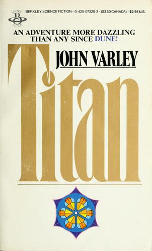 John Varley: Titan (1979, Berkley Pub. Corp. : distributed by Putnam)