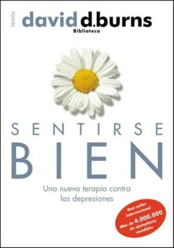 David D. Burns: Sentirse bien (Paperback, Spanish language, 2010, Paidós- Espasa Editorial)