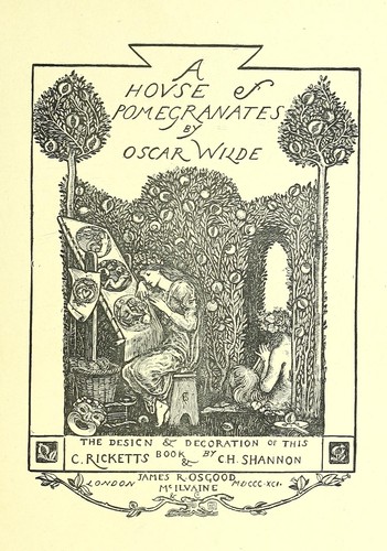 A house of pomegranates (1891, J. R. Osgood, McIlvaine)