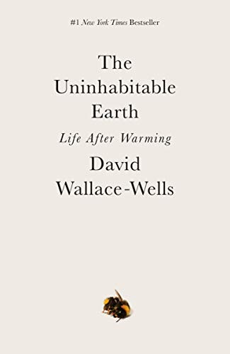 The Uninhabitable Earth (Paperback, 2020, Tim Duggan Books)