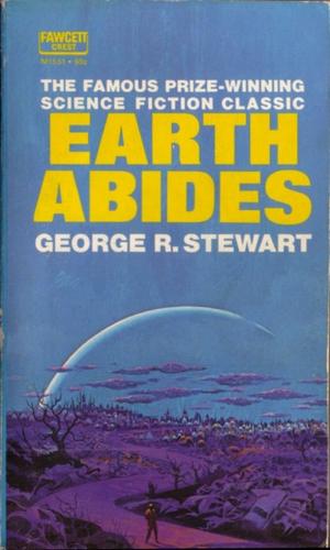 George R. Stewart: Earth Abides (1971, Fawcett Crest)