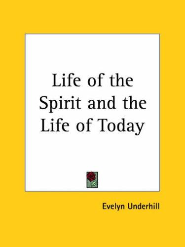 The life of the spirit and the life of today (Paperback, 1999, Kessinger Publishing)