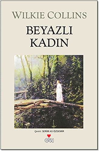 Wilkie Collins: Beyazli Kadin (Paperback, 2011, Can Yayinlari)