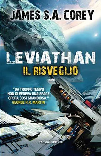 James S. A. Corey, Daniel Abraham, Ty Franck: Leviathan - Il risveglio (Italian language, 2015, Fanucci Editore)