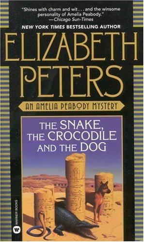 Elizabeth Peters: The Snake, the Crocodile & the Dog (Amelia Peabody Mysteries) (1994, Grand Central Publishing)