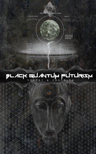 Black Quantum Futurism: Theory & Practice (Volume 1)