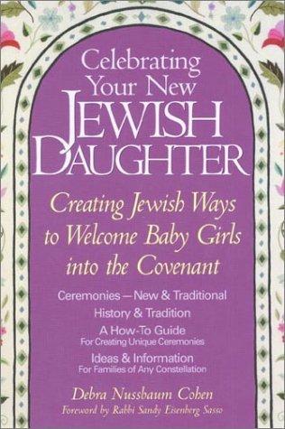 Debra Nussbaum Cohen: Celebrating Your New Jewish Daughter (Paperback, 2001, Jewish Lights Publishing)