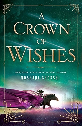 Roshani Chokshi: A Crown of Wishes (Paperback, Macmillan US)