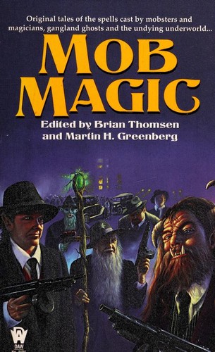 Martin H. Greenberg, Brian Thomsen: Mob Magic (Paperback, 1998, DAW)