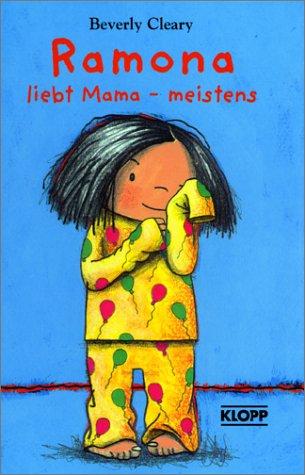 Beverly Cleary, Oliver Wenniges: Ramona liebt Mama - meistens. ( Ab 8 J.). (Hardcover, German language, 2001, Erika Klopp Verlag)