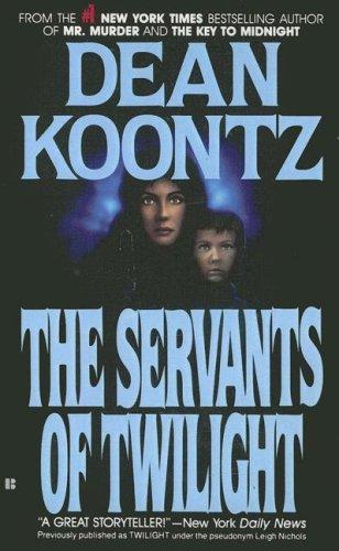 Dean R. Koontz: The Servants of Twilight (Hardcover, 2004, Turtleback Books Distributed by Demco Media)