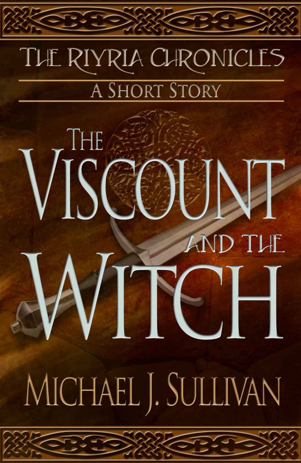 Michael J. Sullivan: The Viscount and the Witch