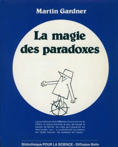 Martin Gardner: La magie des paradoxes (French language, 1980, Éditions pour la science)