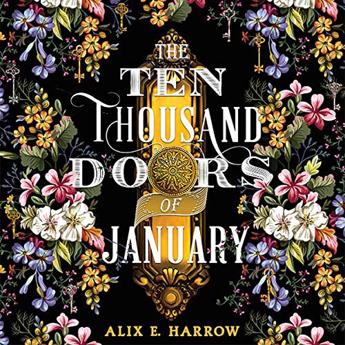 The Ten Thousand Doors of January (AudiobookFormat, 2019, Redhook, Hachette B and Blackstone Publishing)