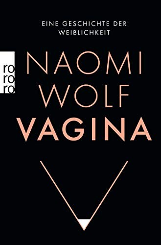 Naomi Wolf: Vagina (Paperback, 2019, Rowohlt Taschenbuch)