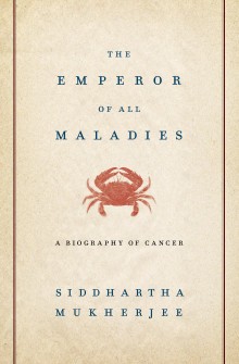 The Emperor of All Maladies (Hardcover, 2010, Scribner)