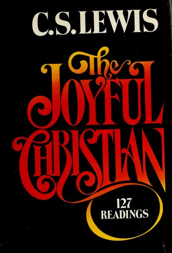 C. S. Lewis: The joyful Christian (1977, Macmillan Pub. Co.)