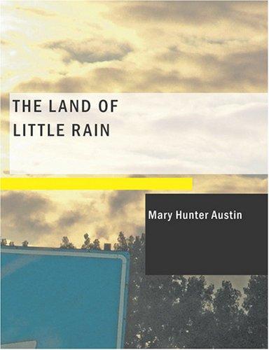 Mary Austin: The Land of Little Rain (Large Print Edition) (Paperback, 2007, BiblioBazaar)